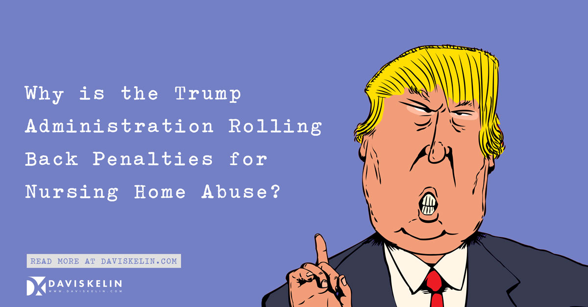 Why is the Trump Administration Rolling Back Penalties for Nursing Home Abuse?